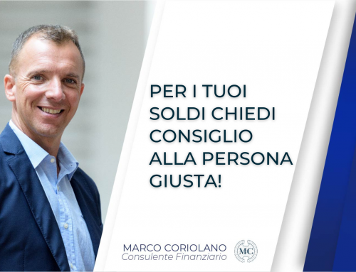 PER I TUOI SOLDI CHIEDI CONSIGLIO ALLA PERSONA GIUSTA!