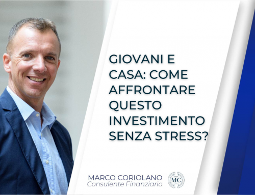 GIOVANI E CASA: COME AFFRONTARE QUESTO INVESTIMENTO SENZA STRESS?